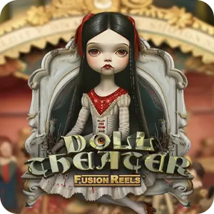 Doll Theater Fusion Reels